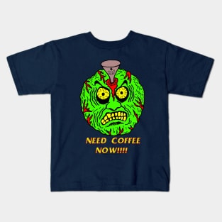 Need Coffee Now! Kids T-Shirt